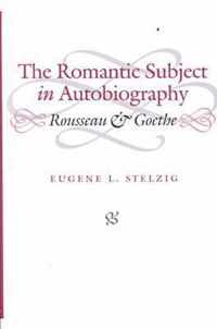 The Romantic Subject in Autobiography