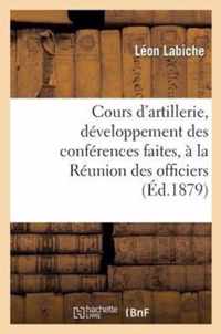 Cours d'Artillerie, Developpement Des Conferences Faites, A La Reunion Des Officiers