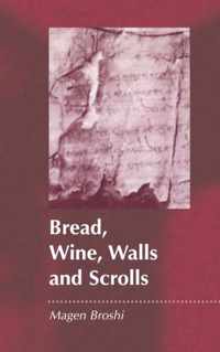 Bread, Wine, Walls and Scrolls