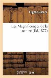 Les Magnificences de la Nature