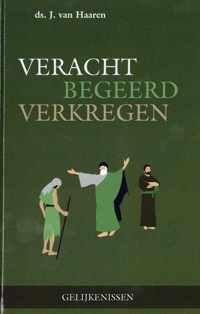 Veracht begeerd verkregen