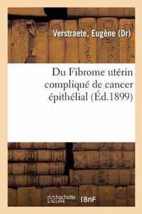 Du Fibrome Uterin Complique de Cancer Epithelial