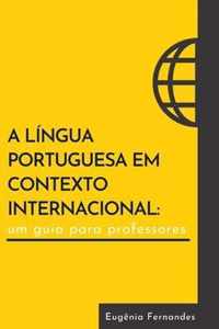 A lingua portuguesa em contexto internacional