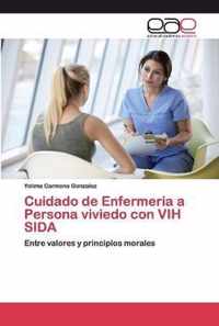 Cuidado de Enfermeria a Persona viviedo con VIH SIDA