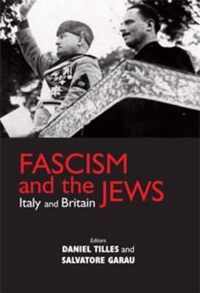 Fascism and the Jews: Italy and Britain