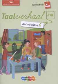 Taalverhaal.nu Taal Werkschrift 4a Antwoorden