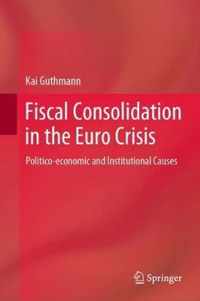 Fiscal Consolidation in the Euro Crisis