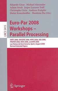 Euro-Par 2008 Workshops - Parallel Processing