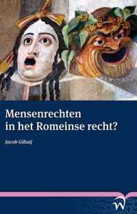 Mensenrechten in het Romeinse recht? Human rights in Roman law?