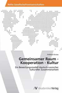 Gemeinsamer Raum - Kooperation - Kultur