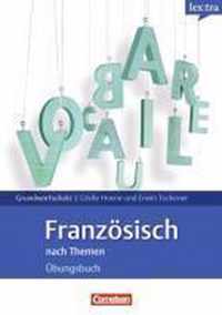 Europäischer Referenzrahmen: A1 - B1 in thematischen Feldern. Französisch Übungsbuch mit Einstufungstests