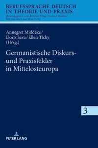 Germanistische Diskurs- Und Praxisfelder in Mittelosteuropa