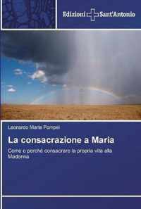 La consacrazione a Maria