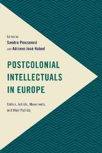 Postcolonial Intellectuals in Europe