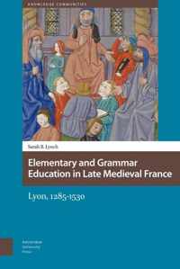 Elementary and Grammar Education in Late Medieval France