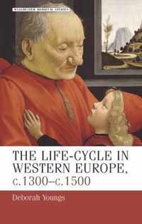 The Life-Cycle in Western Europe, C.1300-C.1500