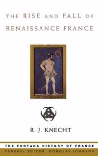 The Rise and Fall of Renaissance France