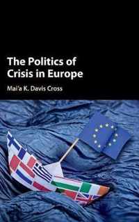 The Politics of Crisis in Europe