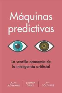 Maquinas Predictivas (Prediction Machines Spanish Edition)