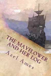 The Mayflower and Her Log