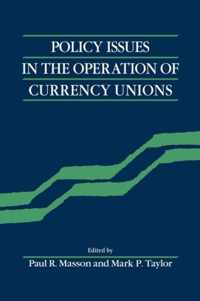 Policy Issues in the Operation of Currency Unions