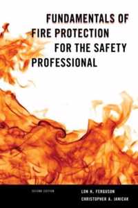 Fundamentals of Fire Protection for the Safety Professional