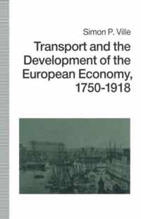 Transport and the Development of the European Economy, 1750-1918