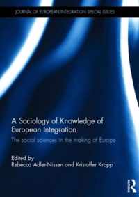 A Sociology of Knowledge of European Integration