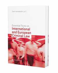 Essential Texts on International and European Criminal Law