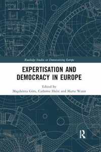 Expertisation and Democracy in Europe