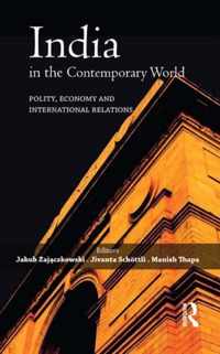 India in the Contemporary World: Polity, Economy and International Relations