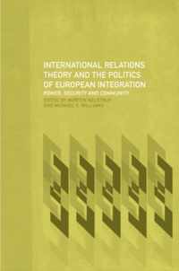 International Relations Theory and the Politics of European Integration