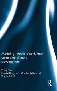 Meaning, Measurement, and Correlates of Moral Development