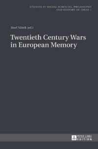 Twentieth Century Wars in European Memory