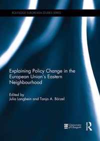 Explaining Policy Change in the European Union's Eastern Neighbourhood