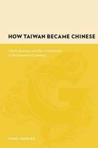 How Taiwan Became Chinese