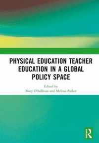 Physical Education Teacher Education in a Global Policy Space