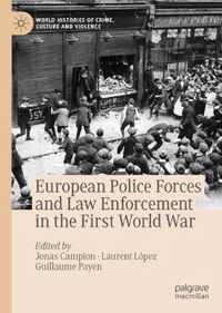 European Police Forces and Law Enforcement in the First World War