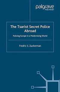 The Tsarist Secret Police Abroad