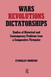 Wars, Revolutions and Dictatorships