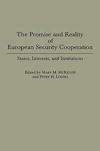 The Promise and Reality of European Security Cooperation