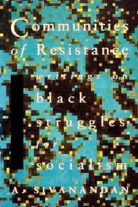 Communities of Resistance Writings on Black Struggles for Socialism Library