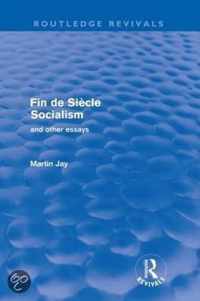 Fin de Siècle Socialism and Other Essays (Routledge Revivals)