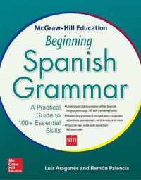 McGraw-Hill Education Beginning Spanish Grammar