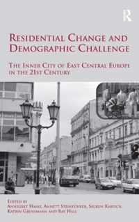 Residential Change and Demographic Challenge: The Inner City of East Central Europe in the 21st Century