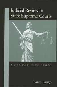 Judicial Review in State Supreme Courts