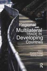 Regional and Multilateral Trade in Developing Countries