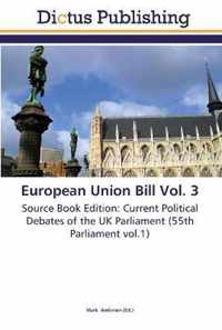 European Union Bill Vol. 3