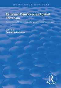 European Democracies Against Terrorism: Governmental Policies and Intergovernmental Cooperation