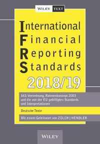 International Financial Reporting Standards (IFRS) 2018/2019 - IAS-Verordnung, Rahmenkonzept 2003 und die von der EU gebilligten Standards und Inter